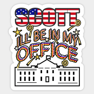 Williamson 2024 I'll Be In My Office, White House President Sticker